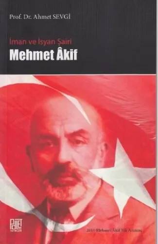 İman ve İsyan Şairi Mehmet Akif