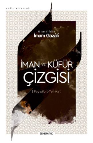 İman ve Küfür Çizgisi - Faysalü't Tefrika