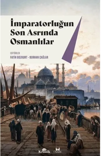 İmparatorluğun Son Asrında Osmanlı