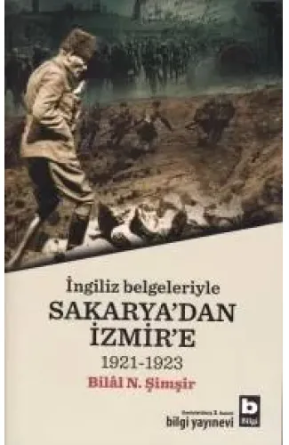 İngiliz Belgeleriyle Sakarya'dan İzmir'e (1921-1923)