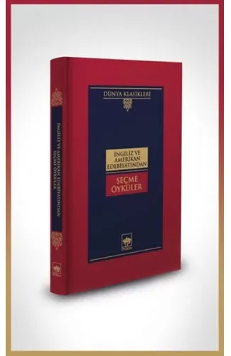 İngiliz ve Amerikan Edebiyatından Seçme Öyküler-Dünya Klasikleri (Ciltli)