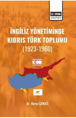 İngiliz Yönetiminde Kıbrıs Türk Toplumu (1923-1960)