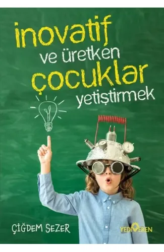 İnovatif Ve Üretken Çocuklar Yetiştirmek