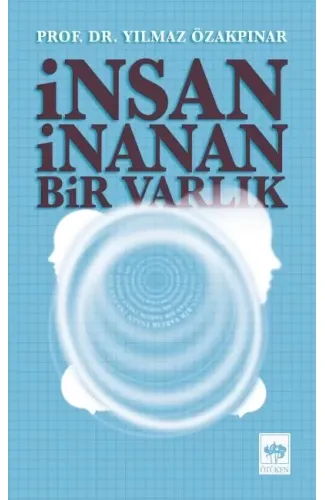 İnsan İnanan Bir Varlık