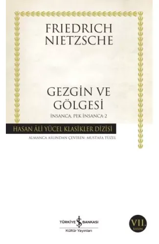 İnsanca Pek İnsanca- 2 Gezgin ve Gölgesi - Hasan Ali Yücel Klasikleri