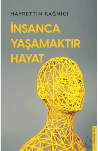 İnsanca Yaşamaktır Hayat