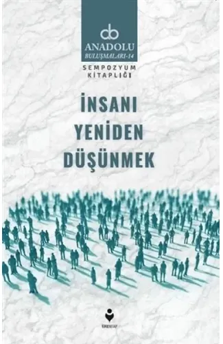 İnsanı Yeniden Düşünmek