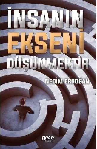 İnsanın Ekseni Düşünmektir