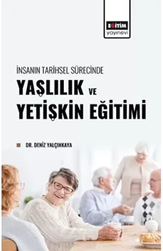 İnsanın Tarihsel Sürecinde Yaşlılık ve Yetişkin Eğitimi