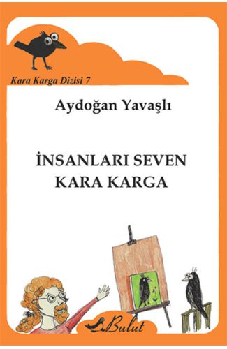 İnsanları Seven Kara Karga / Kara Karga Dizisi 7