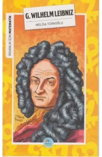 İnsanlık İçin Matematik G. Wilhelm Leibniz