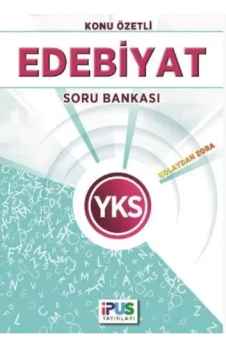 İpus YKS Edebiyat Konu Özetli Soru Bankası Kolaydan Zora