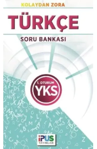 İpus YKS Türkçe Soru Bankası Kolaydan Zora 1. Oturum