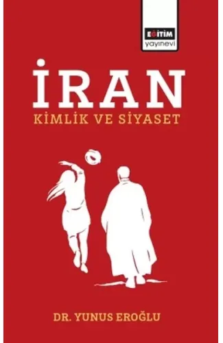 İran Kimlik Ve Siyaset