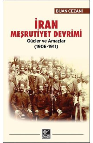 İran Meşrutiyet Devrimi - Güçler ve Amaçlar (1906-1911)