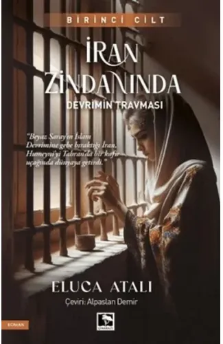 İran Zindanında - Devrimin Travması