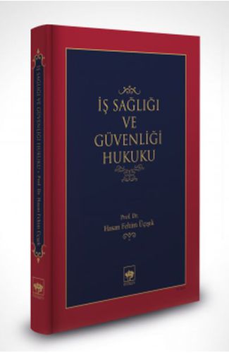 İş Sağlığı ve Güvenliği Hukuku (Ciltli)