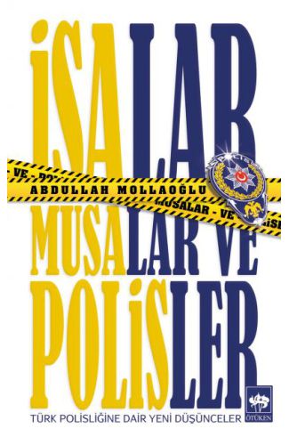 İsalar, Musalar ve Polisler