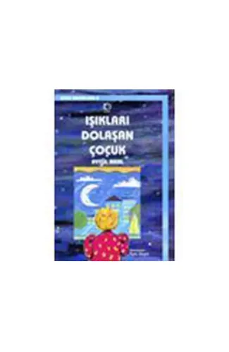 Işıkları Dolaşan Çocuk