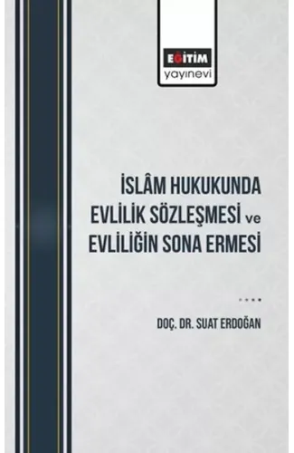 İslâm Hukukunda Evlilik Sözleşmesi Ve Evliliğin Sona Ermesi