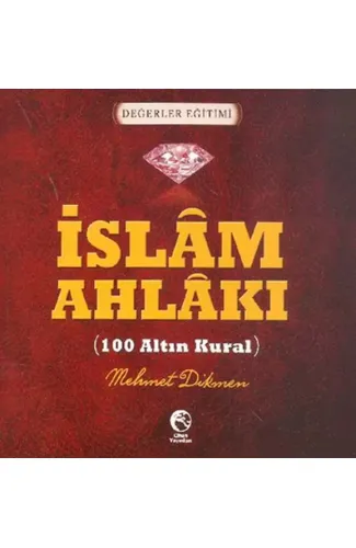 İslam Ahlakı (100 Altın Kural)