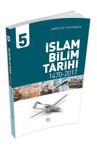 İslam Bilim Tarihi 5 - (1470-2017)