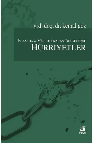 İslam'da ve Milletlerarası Belgelerde Hürriyetler