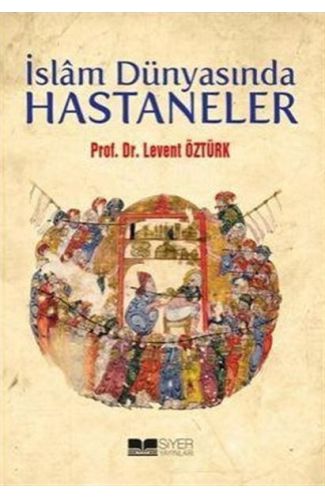 İslam Dünyasında Hastaneler