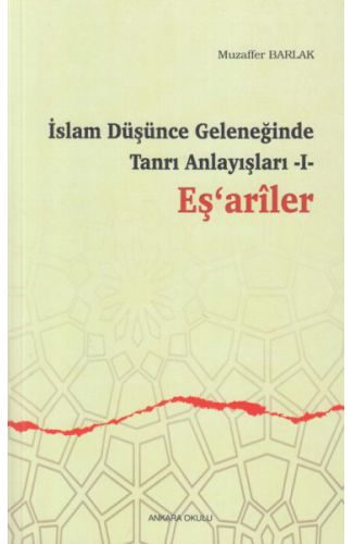 İslam Düşünce Geleneğinde Tanrı Anlayışları 1 - Eşariler