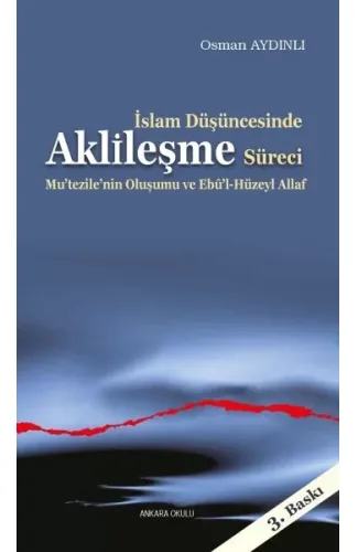 İslam Düşüncesinde Aklileşme Süreci