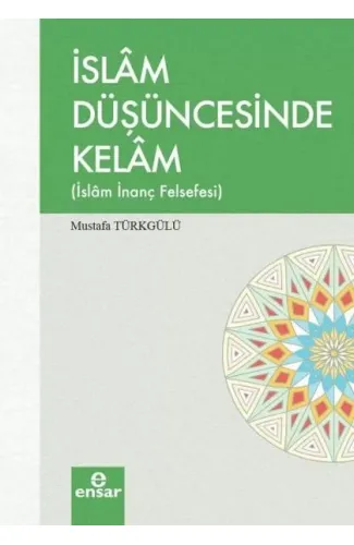 İslam Düşüncesinde Kelam İslam İnanç Felsefesi