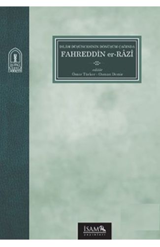 İslam Düşüncesinin Dönüşüm Çağında Fahreddin Er-Razı