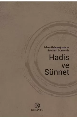 İslam Geleneğinde ve Modern Dönemde Hadis ve Sünnet