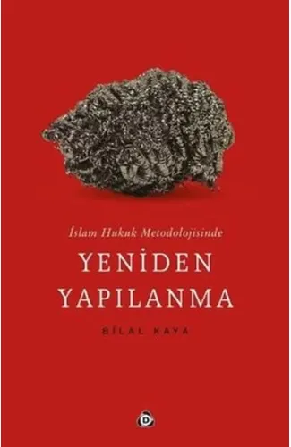 İslam Hukuk Metodolojisinde Yeniden Yapılanma