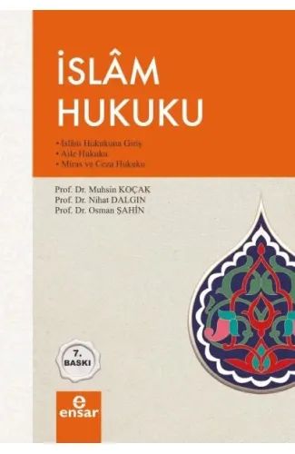 İslam Hukuku - İslam Hukukuna Giriş, Aile Hukuku Miras ve Ceza Hukuku