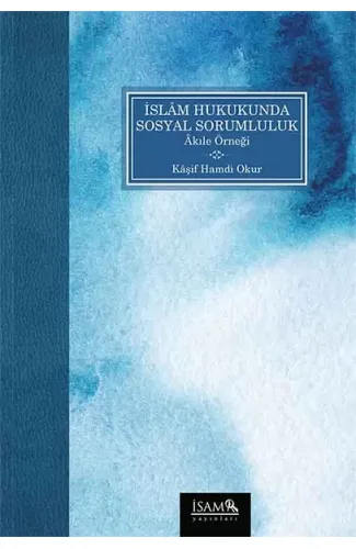 İslam Hukukunda Sosyal Sorumluluk-Akıle Örneği