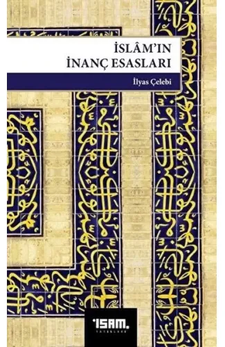 İslam’ın İnanç Esasları