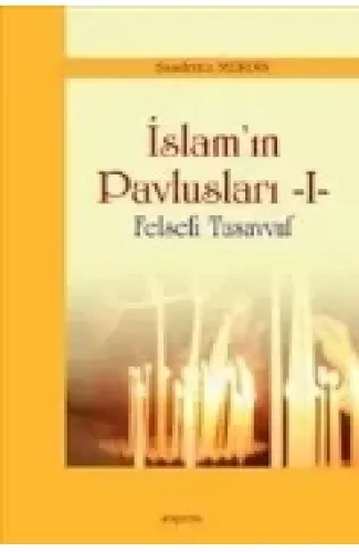 İslam'ın Pavlusları -1  Felsefi Tasavvuf