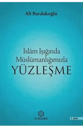 İslam Işığında Müslümanlığımızla Yüzleşme