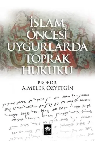 İslam Öncesi Uygurlarda Toprak Hukuku