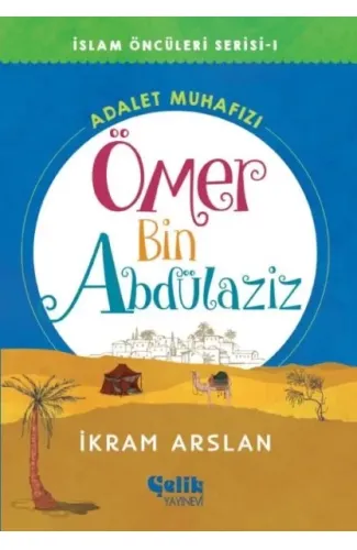 İslam Öncüleri Serisi 1 - Ömer Bin Abdülaziz