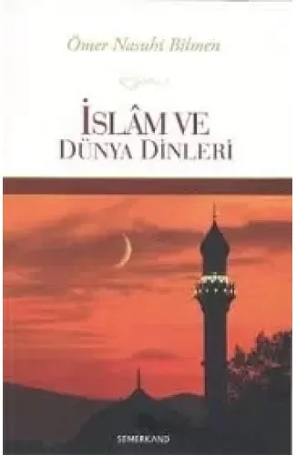 İslam ve Dünya Dinleri İslam'ın Diğer Dinlere Üstünlüğü