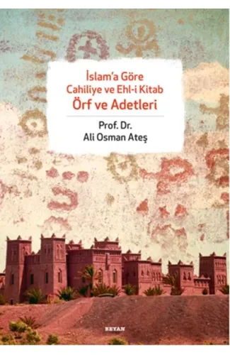 İslama Göre Cahiliye ve Ehli Kitab Örf ve Adetleri