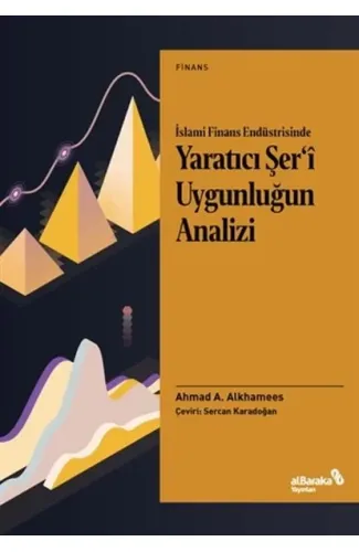 İslami Finans Endüstrisinde Yaratıcı Şer’i Uygunluğun Analizi