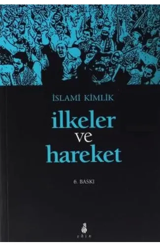 İslami Kimlik İlkeler ve Hareket