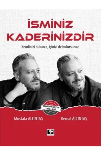 İsminiz Kaderinizdir - Kendinizi Bulunca, İşinizi de Bulursunuz