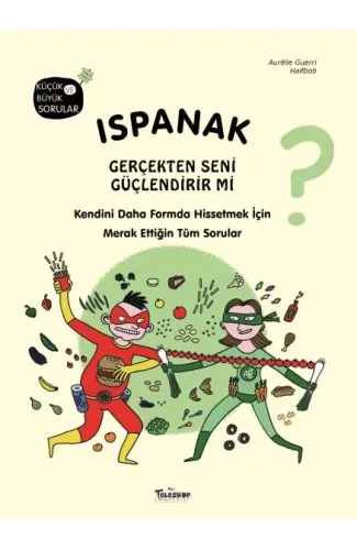 Ispanak Gerçekten Seni Güçlendirir mi?