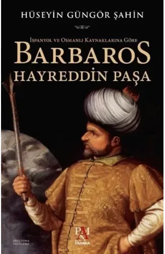 İspanyol ve Osmanlı Kaynaklarına Göre Barbaros Hayreddin Paşa