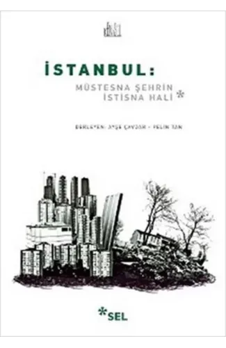 İstanbul: Müstesna Şehrin İstisna Hali