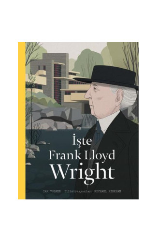 İşte Frank Lloyd Wright